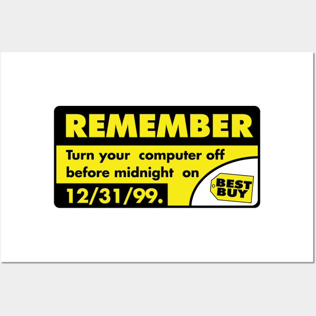 Y2K Turn your computer off before midnight - 1999 Reproduction Wall Art by MalcolmDesigns